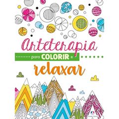 LIVRO ARTETERAP P/COLORIR RELAXAR 0953