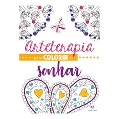 LIVRO ARTETERAP P/COLORIR SONHAR 3444